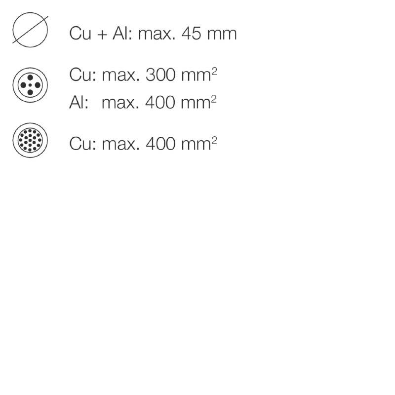Illustration zeigt Symbole und Texte zu Kabeldurchmessern: 'Cu + Al: max. 45 mm', 'Cu: max. 300 mm²', 'Al: max. 400 mm²'.