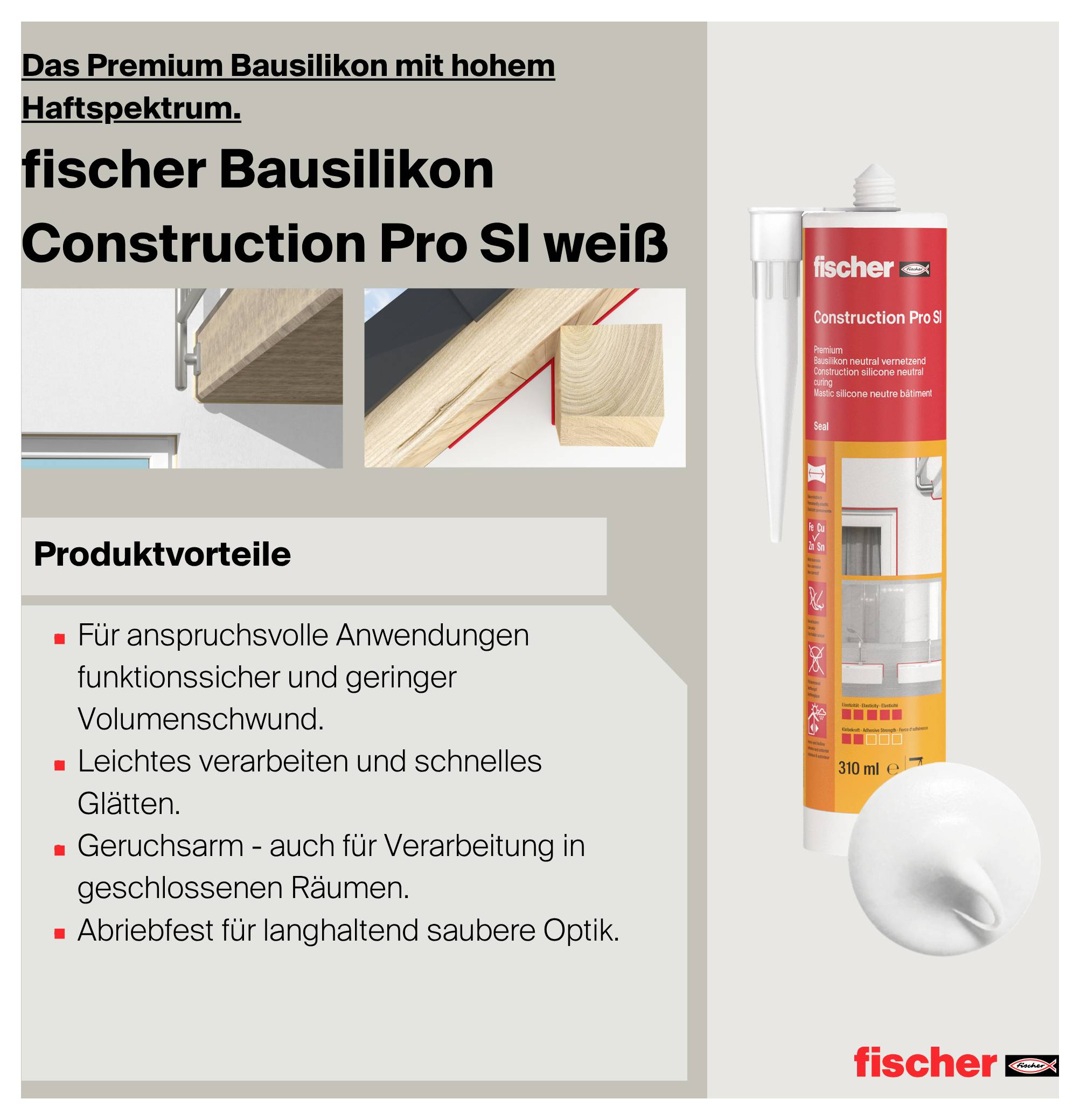 Werbeanzeige für fischer Bausilikon Construction Pro SI weiß mit Kartusche, Düsenspitze und Produktvorteilen wie geringem Volumenschwund und geruchsarmem Einsatz.