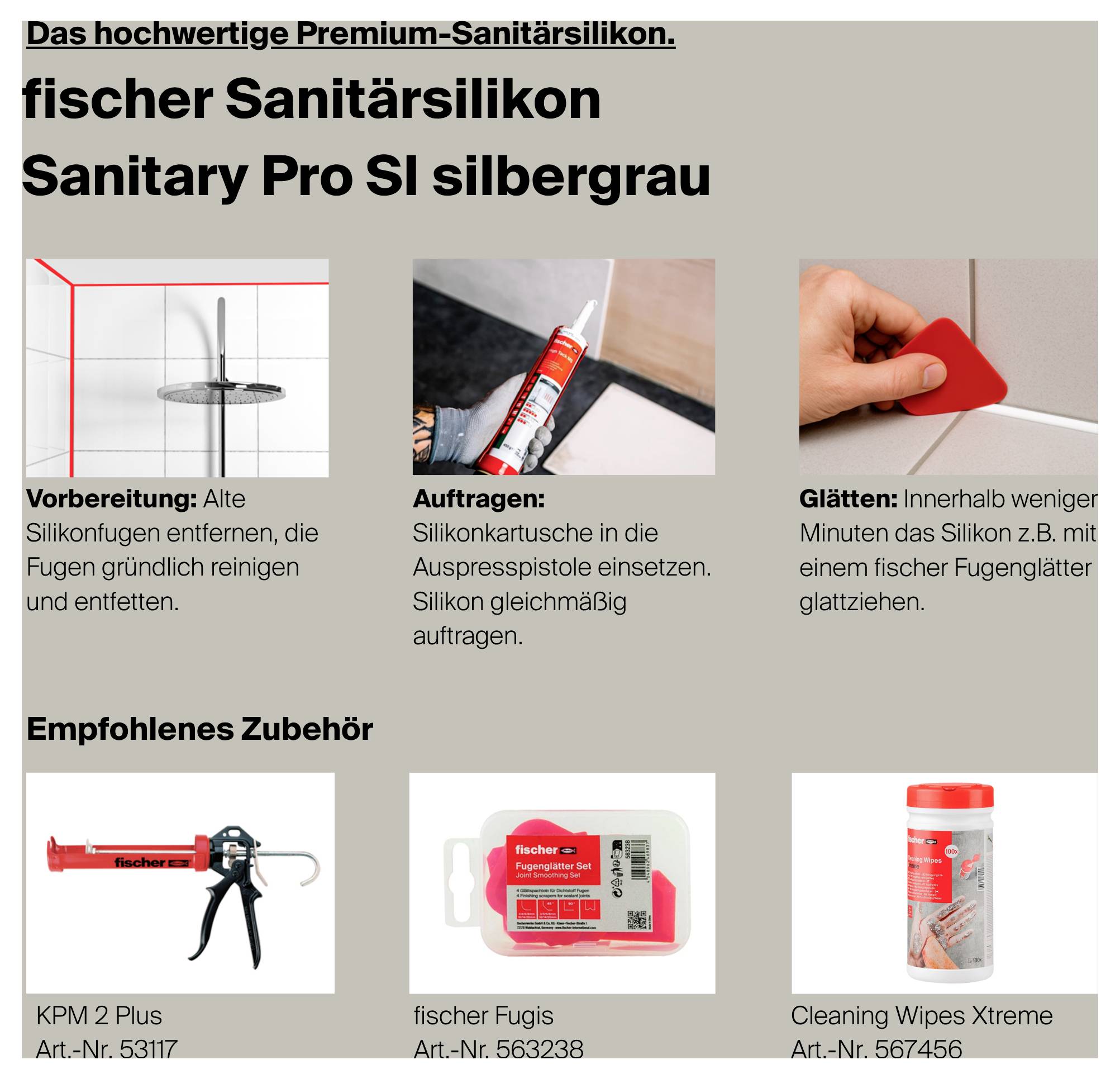 Anleitung für fischer Sanitärsilikon Sanitary Pro SI silbergrau: Untergrund vorbereiten, Silikon auftragen und mit Fugenglätter glätten; unten empfohlenes Zubehör.