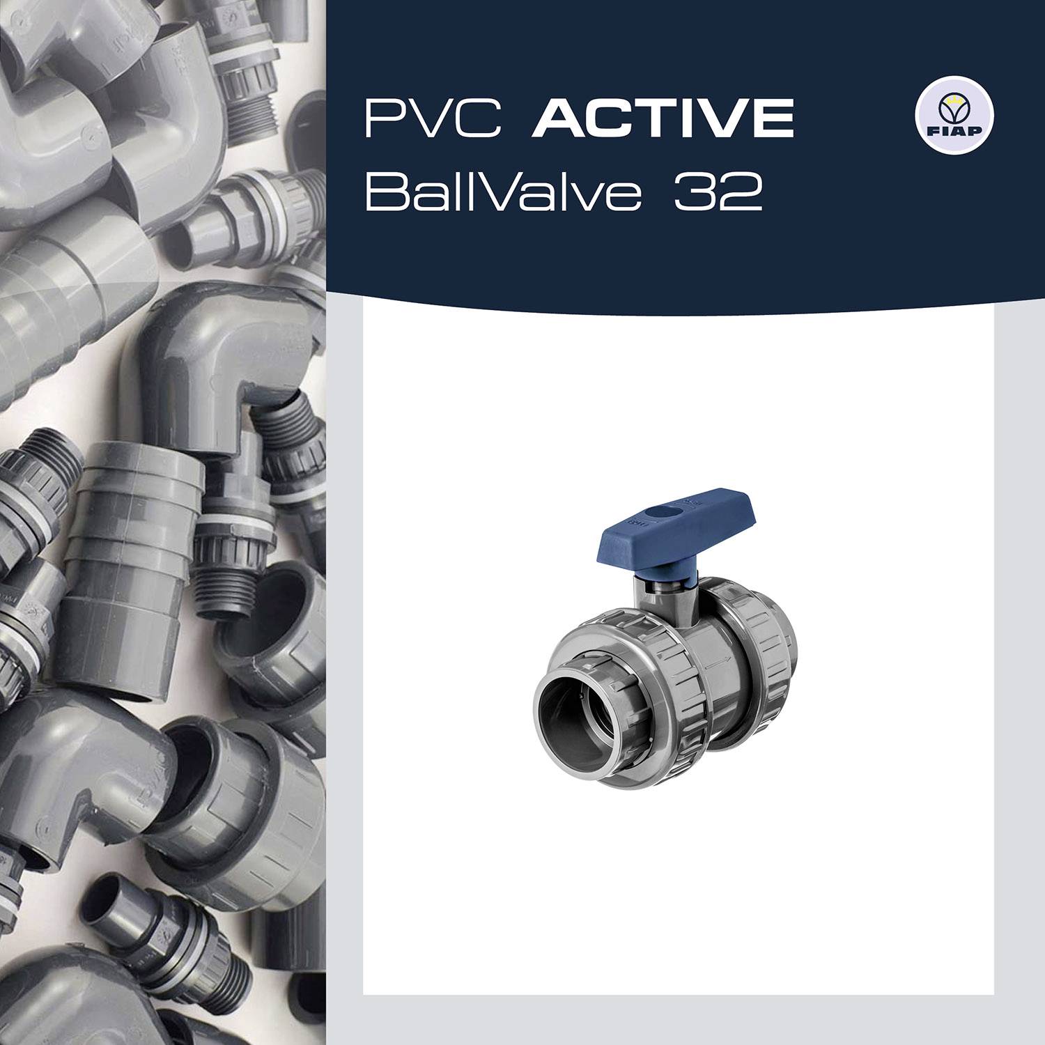 'PVC ACTIVE Ball Valve 32' mit blauem Griff neben grauen PVC-Rohren und FIAP-Logo.