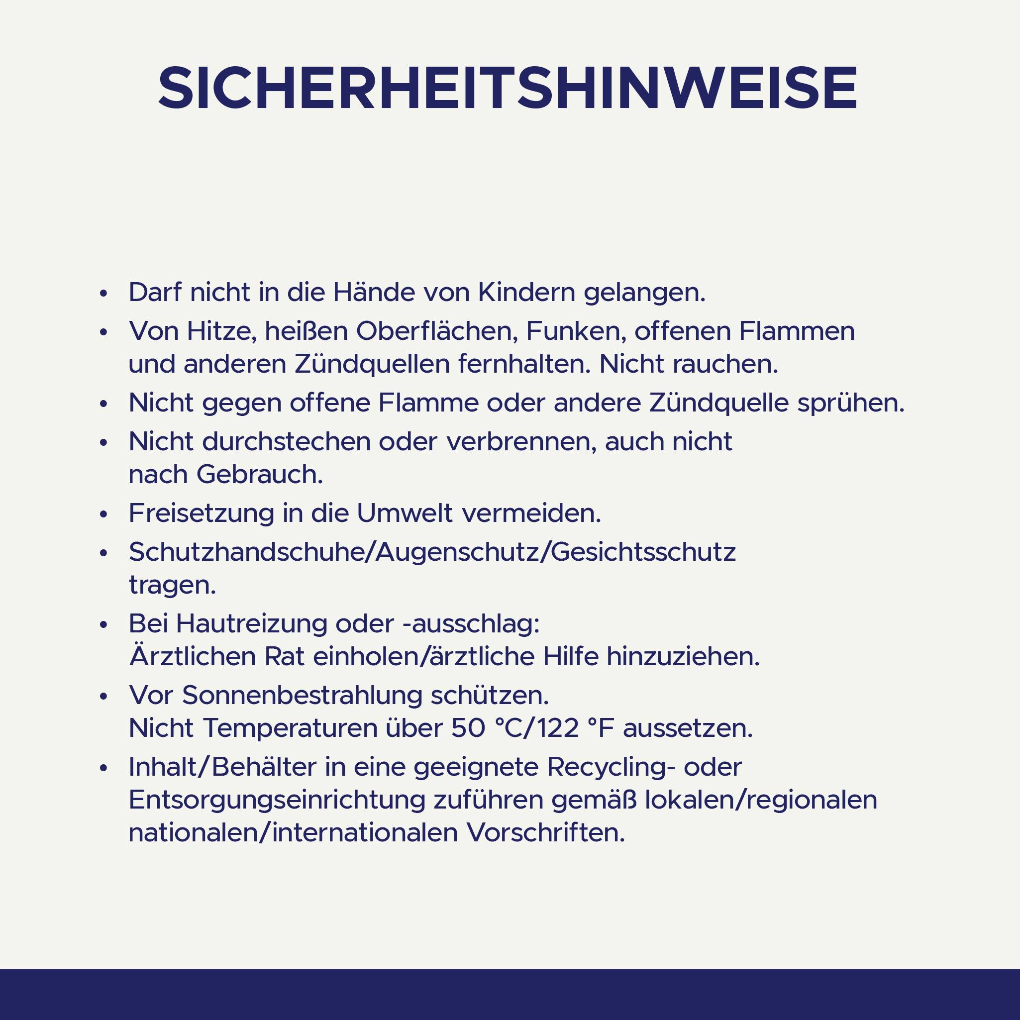 Sicherheitshinweise: Von Kindern fernhalten, nicht rauchen, Hautschutz tragen, Sonnenstrahlung vermeiden, richtig entsorgen.