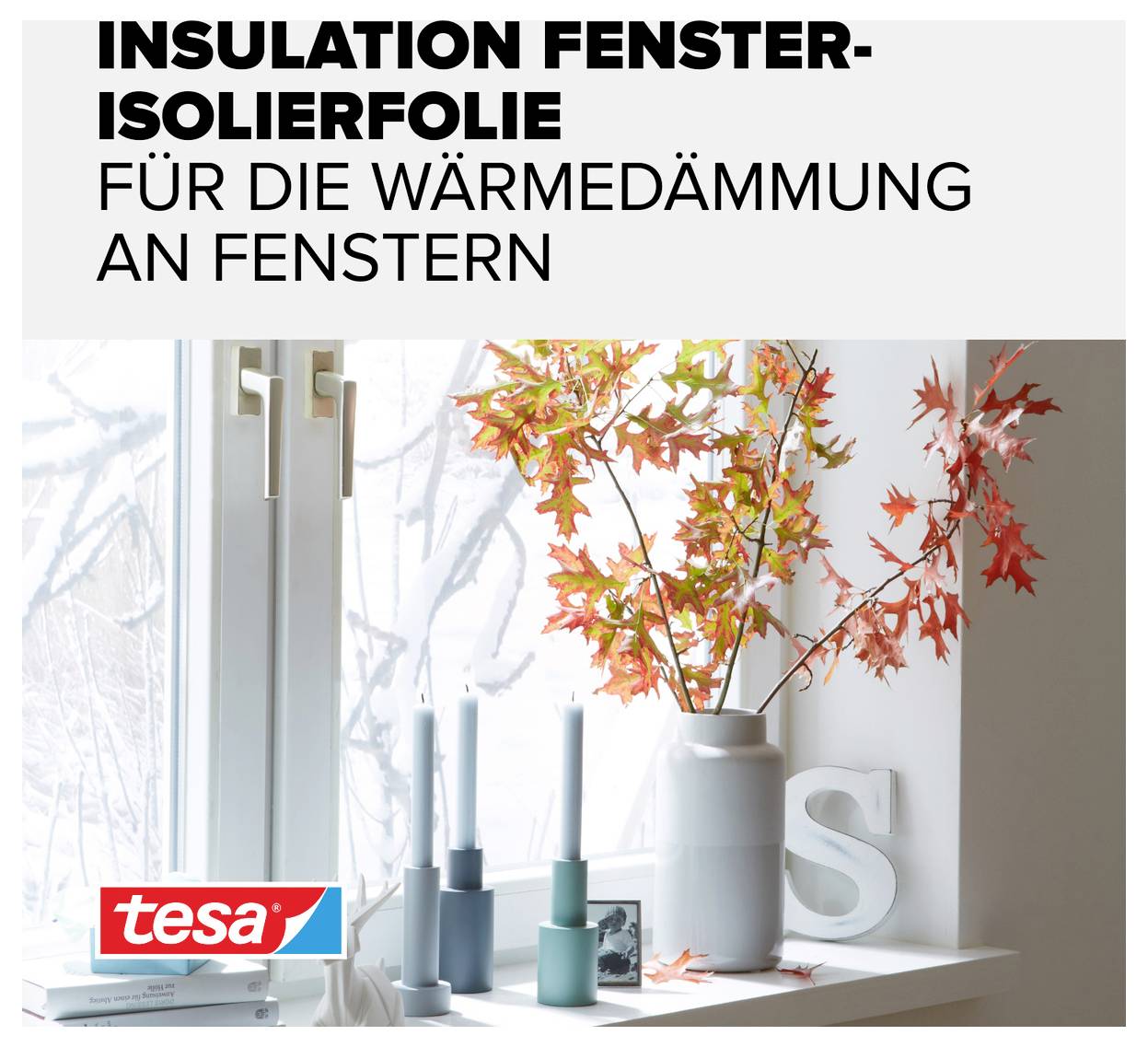 'Insulation Fenster-Isolierfolie für die Wärmedämmung an Fenstern.' Tesa Logo. Fensterbank mit Vase, Kerzen und Herbstdekoration.