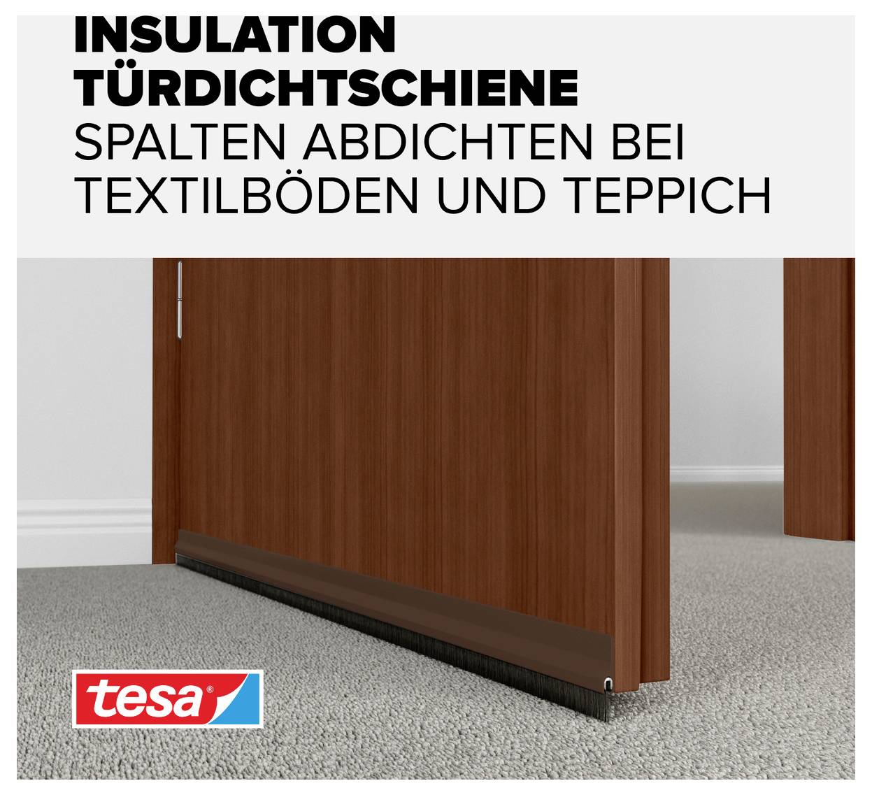 Türdichtschiene unter Holztür dichtet Spalten bei Textilböden und Teppich ab. Beschriftung: Insulation, Türdichtschiene, Spalten abdichten.