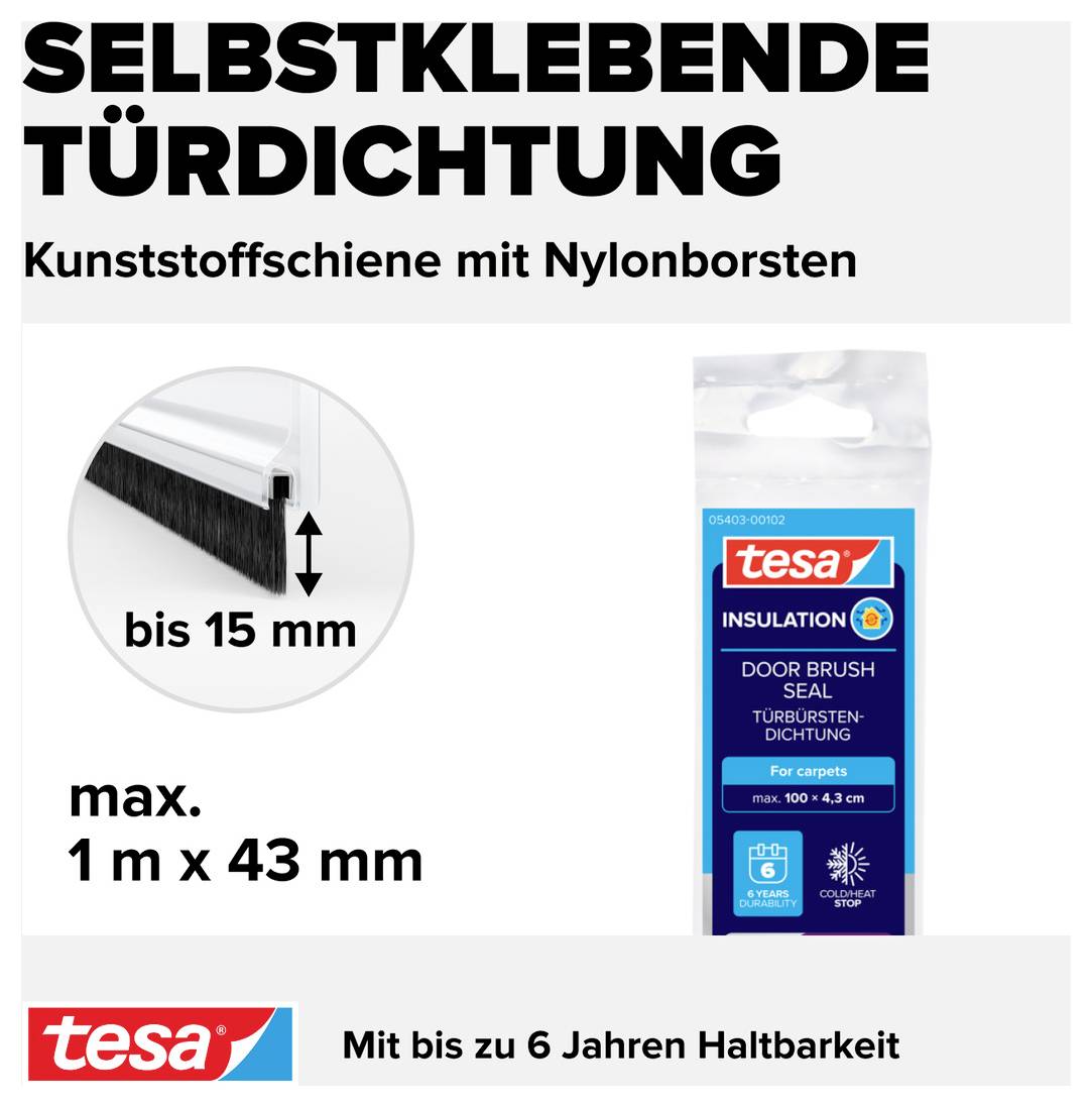 Selbstklebende Türdichtung mit Nylonborsten, geeignet für Türspalten bis 15 mm. Maximale Länge 1 m, Höhe 43 mm, Haltbarkeit bis 6 Jahre.