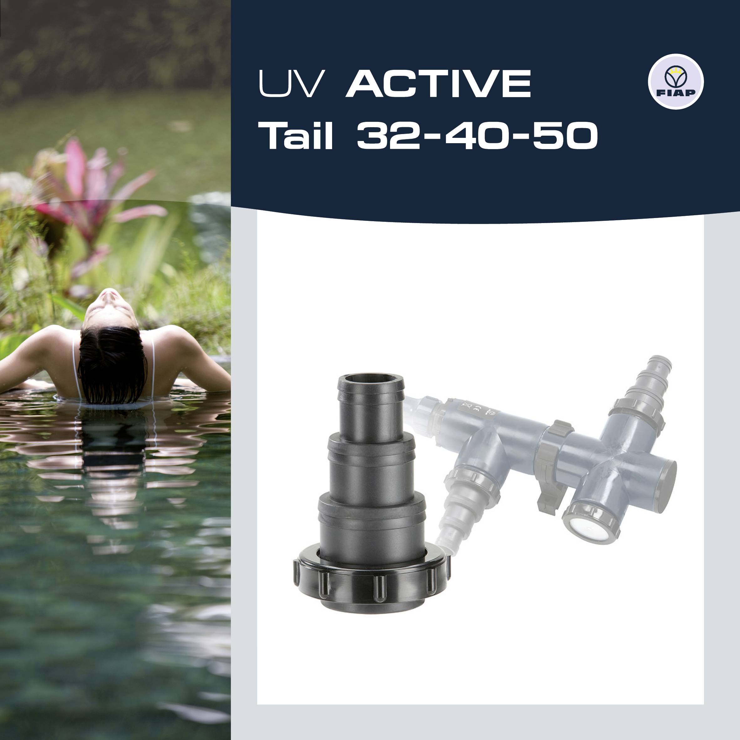 'UV ACTIVE Tail 32-40-50' abgebildet. Eine Person entspannt im Wasser neben einem UV-Anschlussstück. Fiap Logo oben rechts.