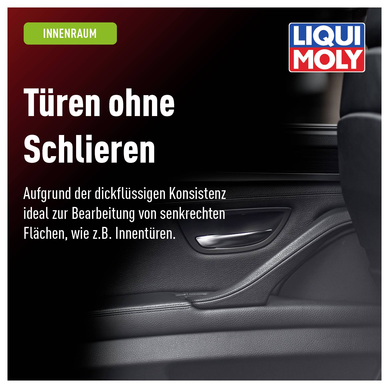 Slogan: Türen ohne Schlieren. Ideal für senkrechte Flächen wie Innentüren.