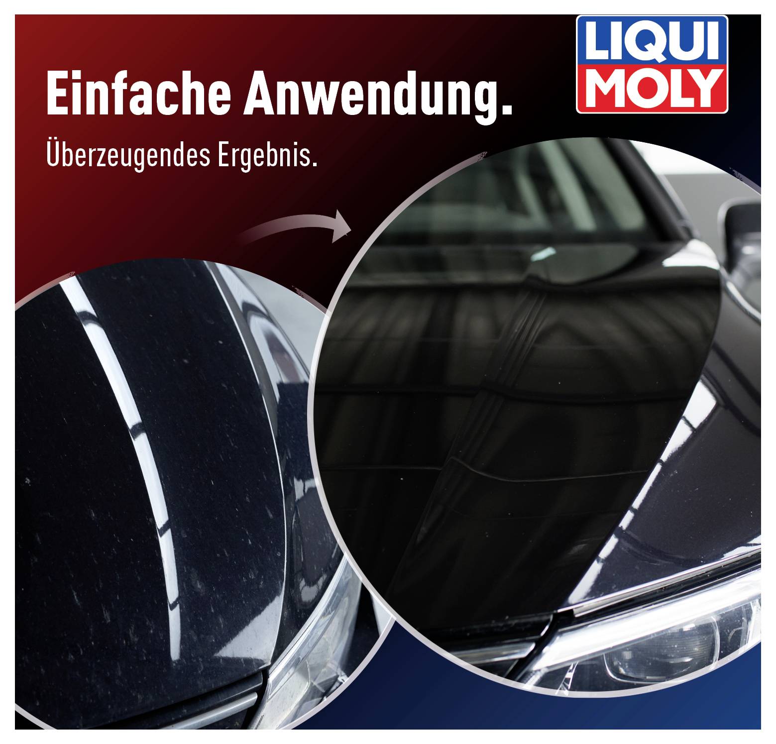 'Vorher-nachher'-Vergleich eines Autolacks mit und ohne Politur. Links matt, rechts glänzend. Text oben: 'Einfache Anwendung. Überzeugendes Ergebnis.'