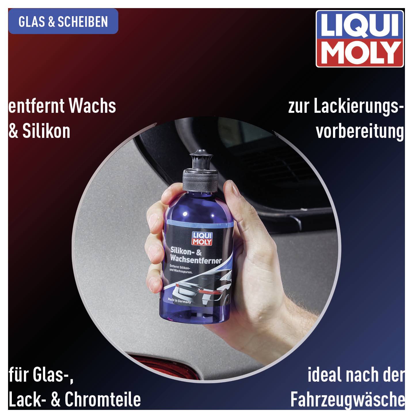 Eine Hand hält eine Flasche 'Liqui Moly Silikon- und Wachsentferner' vor einem Autofenster. Text beschreibt die Anwendung zur Lackiervorbereitung und Fahrzeugwäsche.