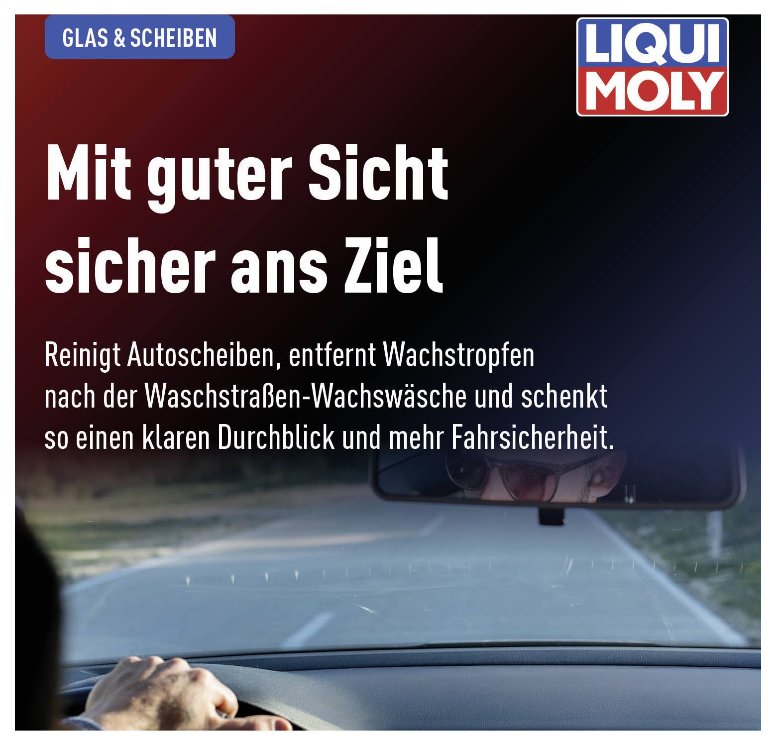 'Mit guter Sicht sicher ans Ziel' zeigt eine Autoinnenansicht mit Hand am Steuer. Thema: Reinigung von Autoscheiben für bessere Sicht.
