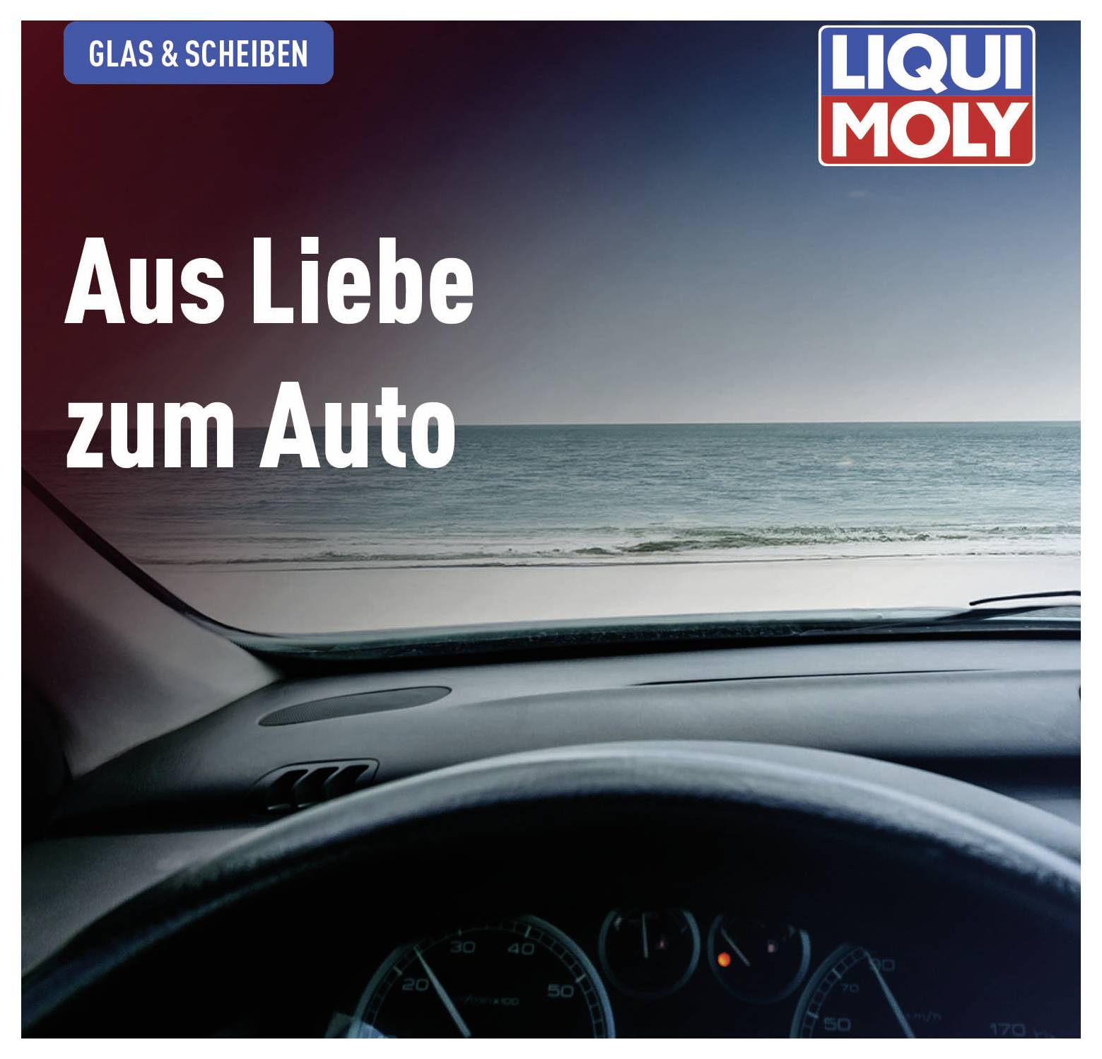 Blick durch eine Windschutzscheibe auf das Meer, mit Schriftzug 'Aus Liebe zum Auto' und Liqui Moly Logo oben rechts.