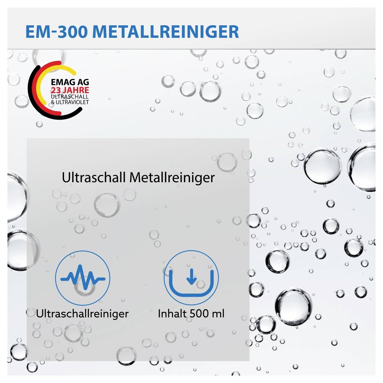 Produktbild des EM-300 Metallreinigers: Ultraschall-Metallreiniger, 500 ml, mit Hinweis auf EMAG AG und 23 Jahre Ultraschall- und UV-Technik.