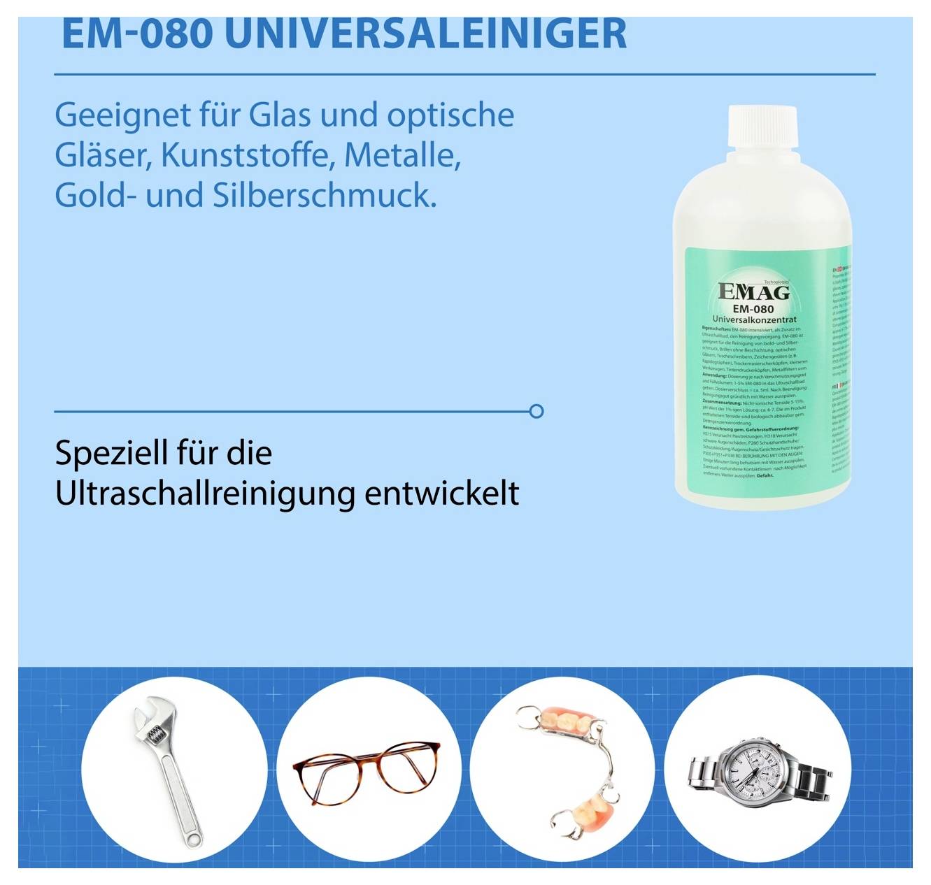 Werbeabbildung für Reinigungsmittel EM-080 Universalreiniger; geeignet für Glas, Kunststoffe, Metalle sowie Gold- und Silberschmuck, speziell für Ultraschallreinigung.