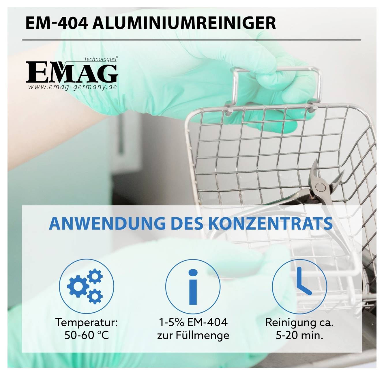 Werbegrafik für 'EM-404 Aluminiuminiger' von EMAG mit Handschuh und Metallkorb; zeigt Anwendung des Konzentrats: 50–60 °C, 1–5 % zur Füllmenge, Reinigung ca. 5–20 min.