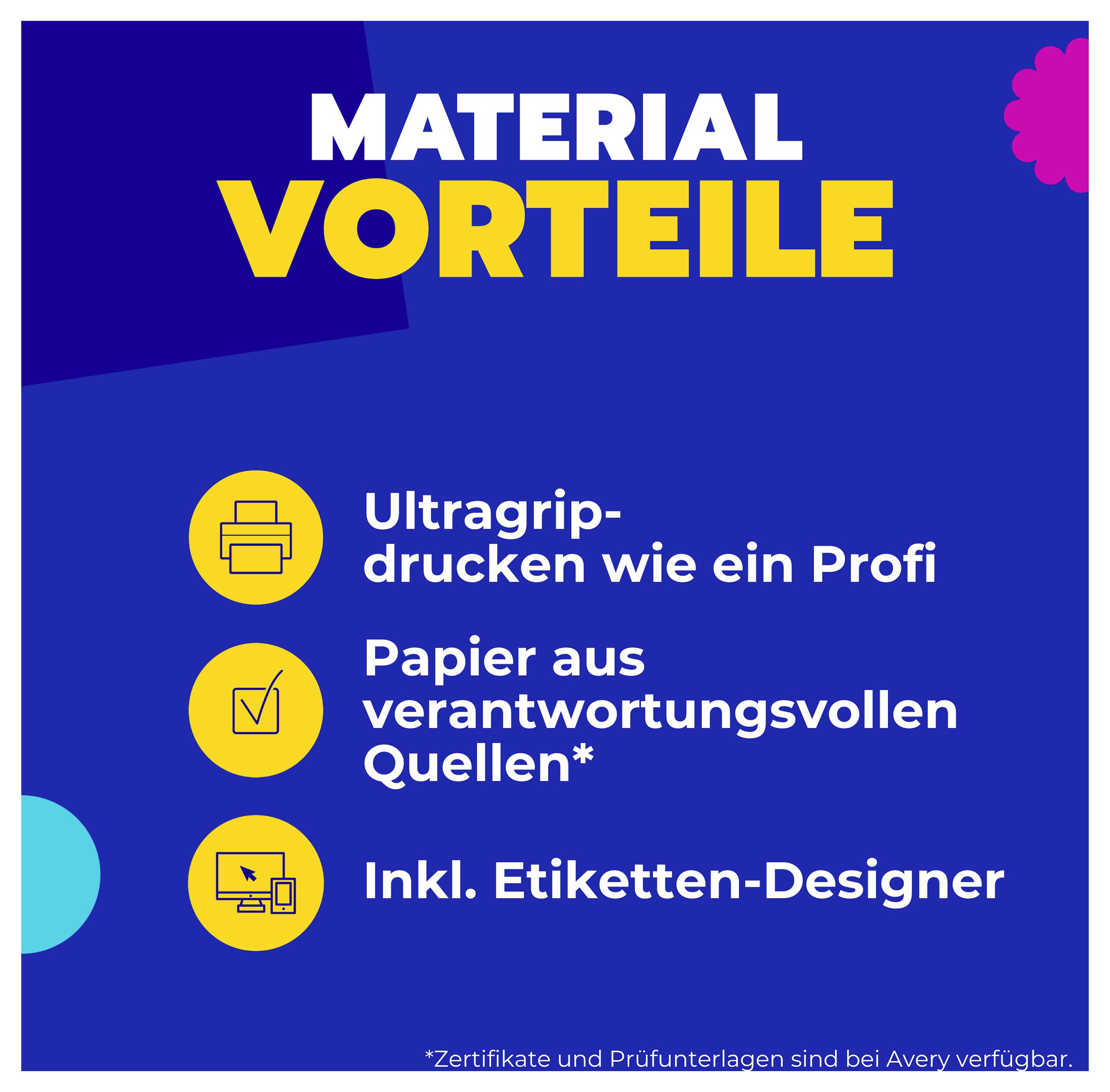 Infografik mit Titel 'MATERIAL VORTEILE' und drei Punkten: 'Ultragrip-drucken wie ein Profi', 'Papier aus verantwortungsvollen Quellen*' und 'Inkl. Etiketten-Designer'; Hinweis: '*Zertifikate und Prüfunterlagen sind bei Avery verfügbar.'
