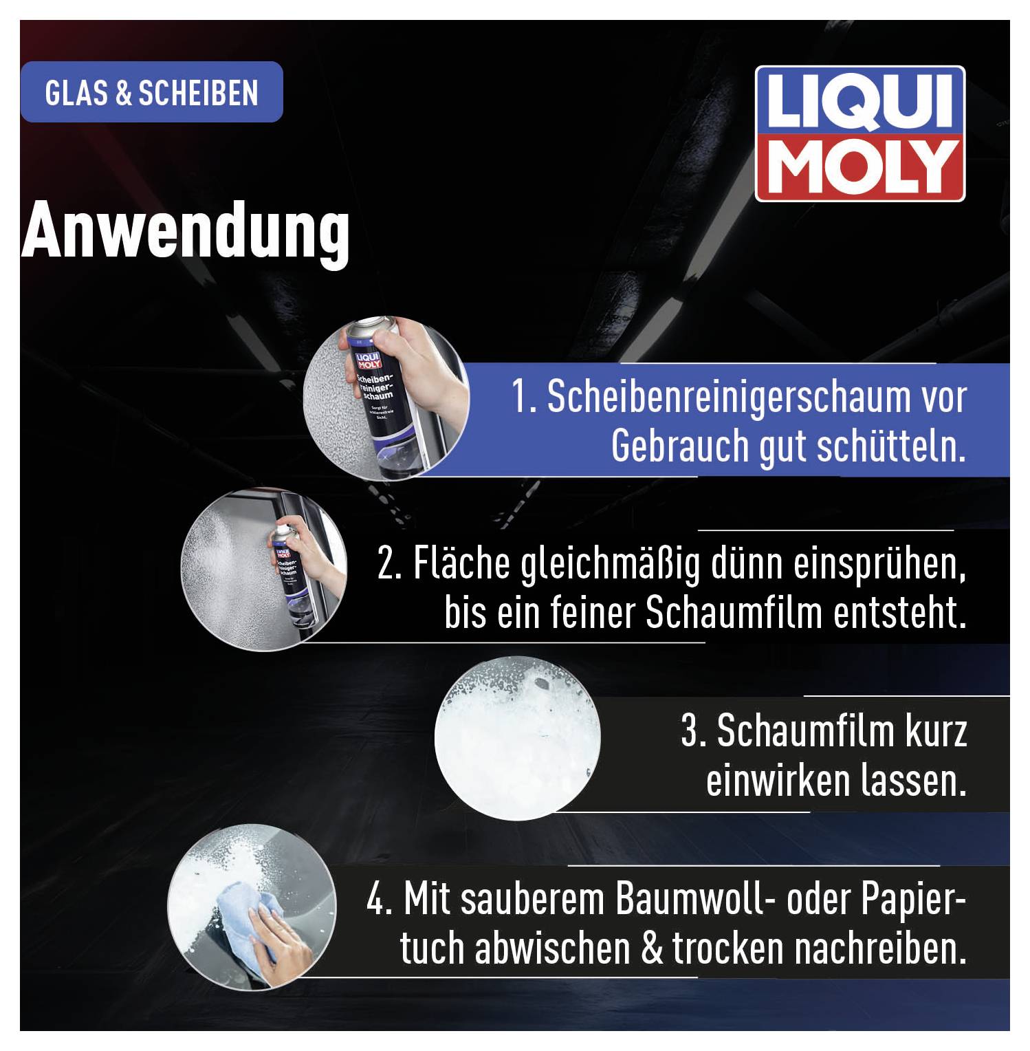 Anleitung zur Anwendung von Scheibenreinigerschaum: Schütteln, dünn aufsprühen, einwirken lassen und mit Baumwolllappen trocknen.