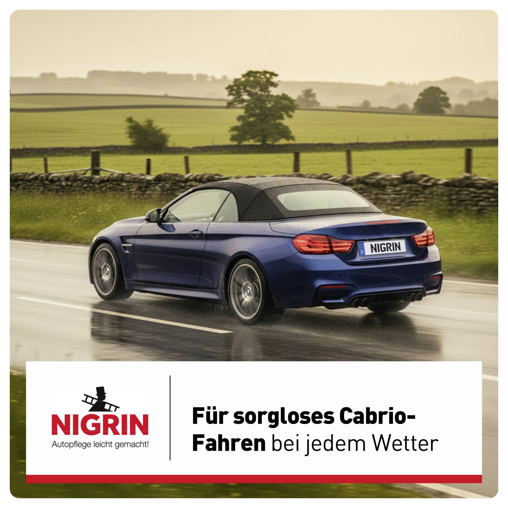 Ein Cabriolet fährt über eine Landstraße bei Regen. Text: 'Für sorgloses Cabrio-Fahren bei jedem Wetter'. Nigrin-Logo unten links.