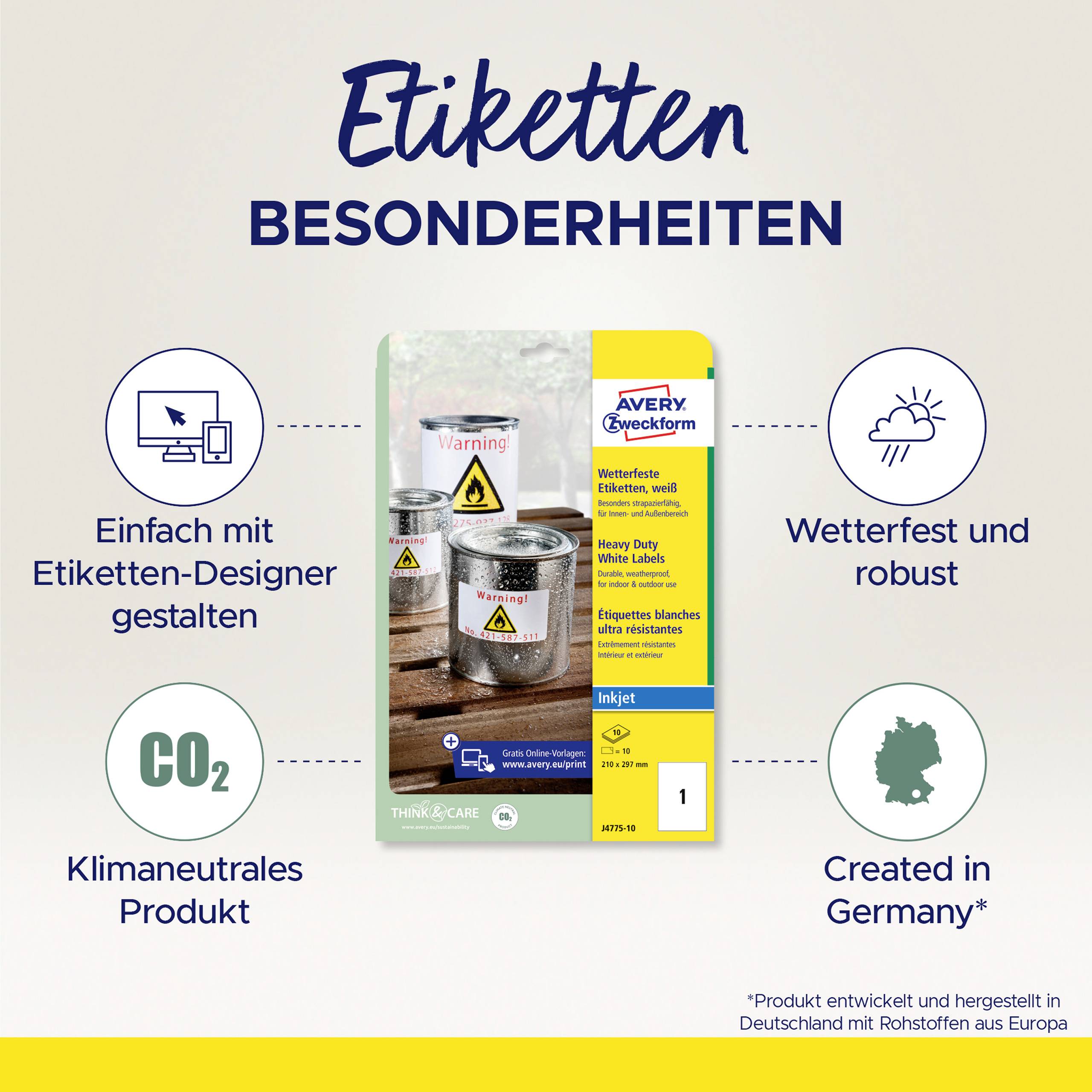 Eigenschaften von Avery-Etiketten: wetterfest, robust, klimaneutral. In Deutschland hergestellt. Einfacher Etiketten-Designer.