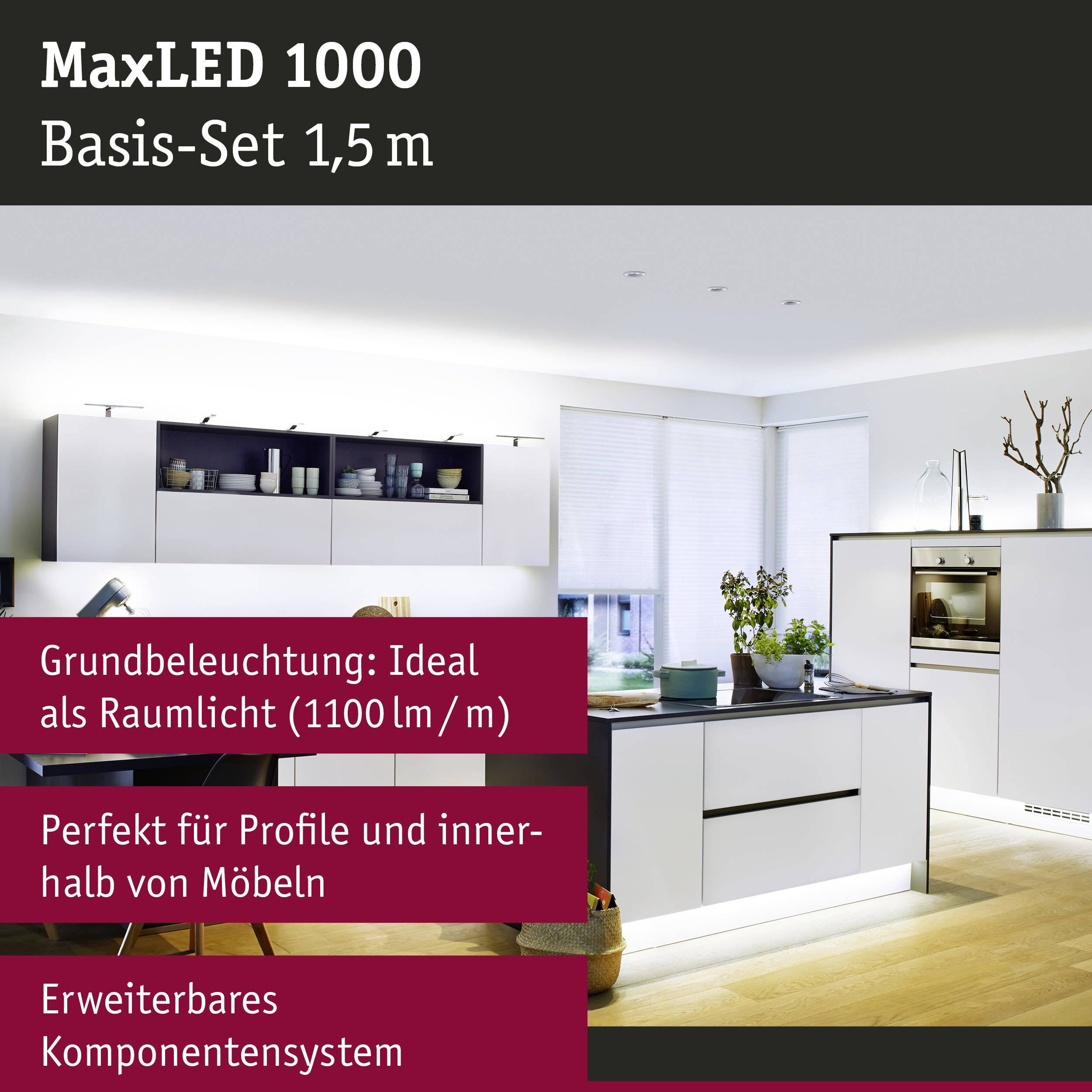 'MaxLED 1000 Basis-Set 1,5m' zeigt eine stilvolle, moderne Küche mit Leuchten. Text hebt die ideale Raumlichtverteilung und Erweiterungsoptionen hervor.