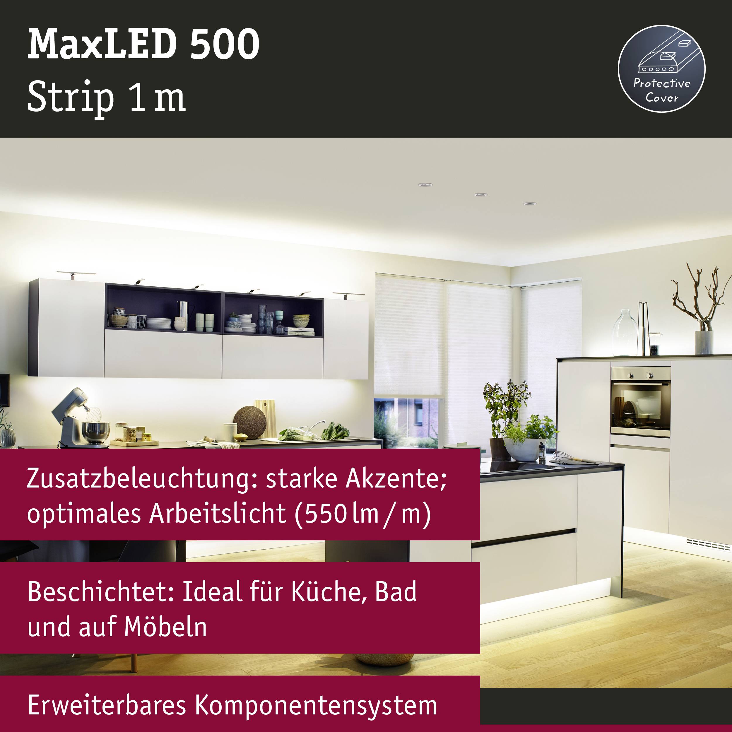 MaxLED 500 Strip: optimale Arbeitsbeleuchtung mit starkem Licht. Ideal für Küche, Bad und Möbel. Erweiterbares System von Paulmann.