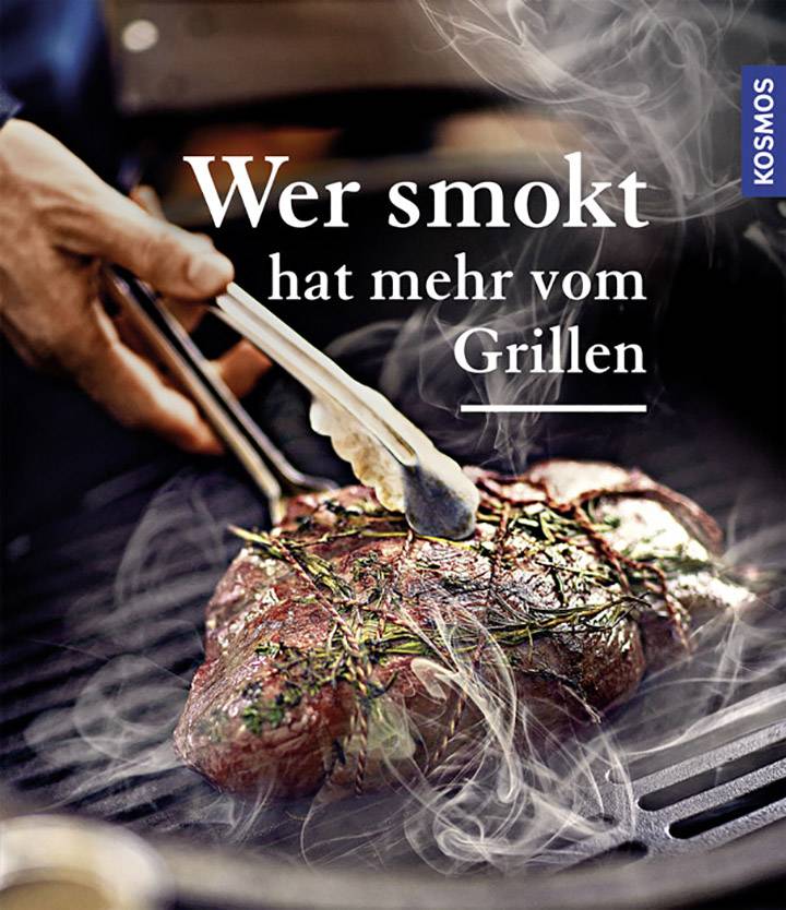 Kosmos Wer smokt hat mehr vom Grillen 978-3-440-15136-5