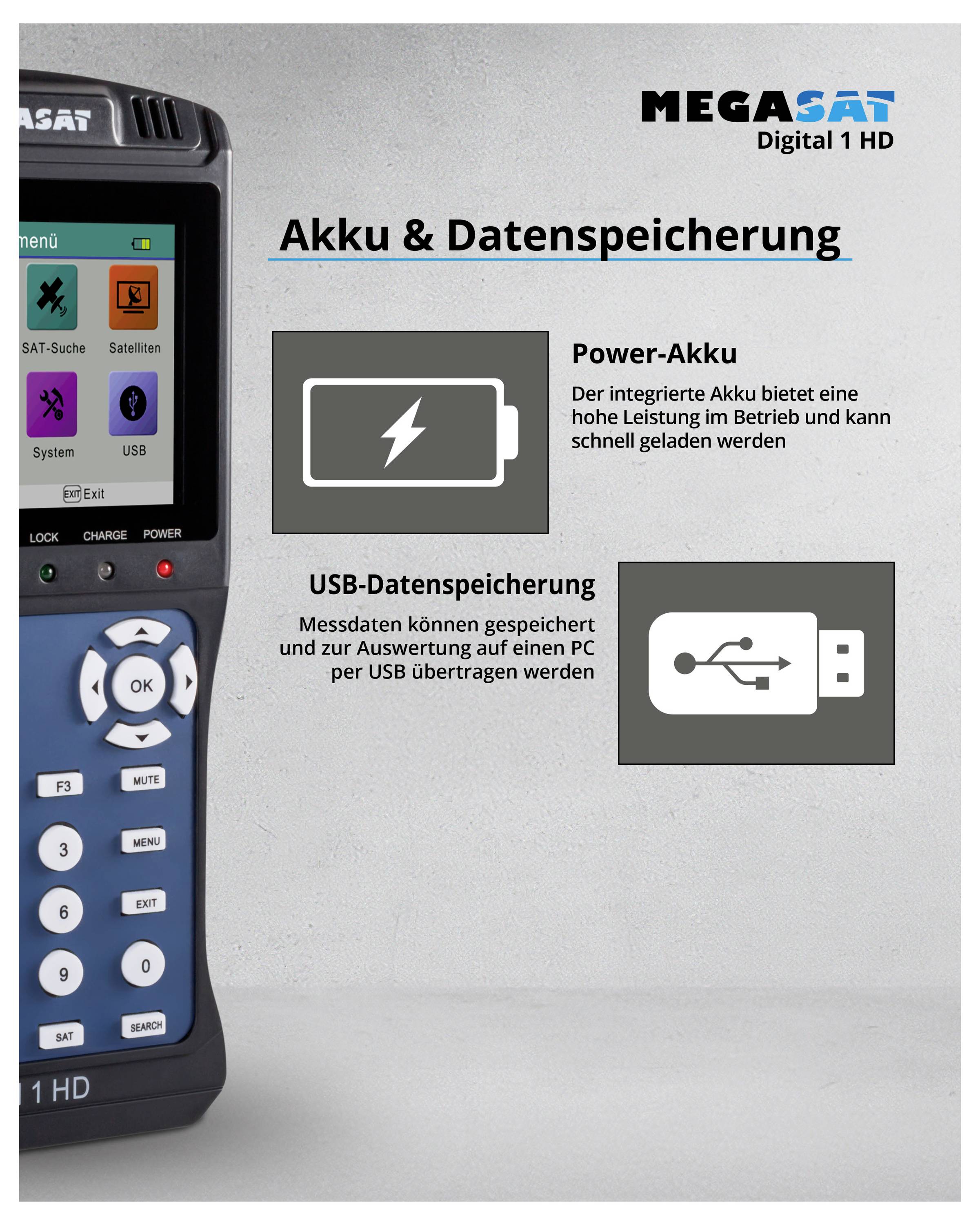 'Akku & Datenspeicherung' - Power-Akku bietet hohe Leistung, USB-Datenspeicherung ermöglicht schnellen Datenexport. Megasat Digital 1 HD Gerät abgebildet.