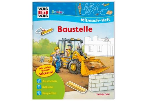 Tessloff WAS IST WAS Junior Mitmach-Heft - Baustelle 9783788675653