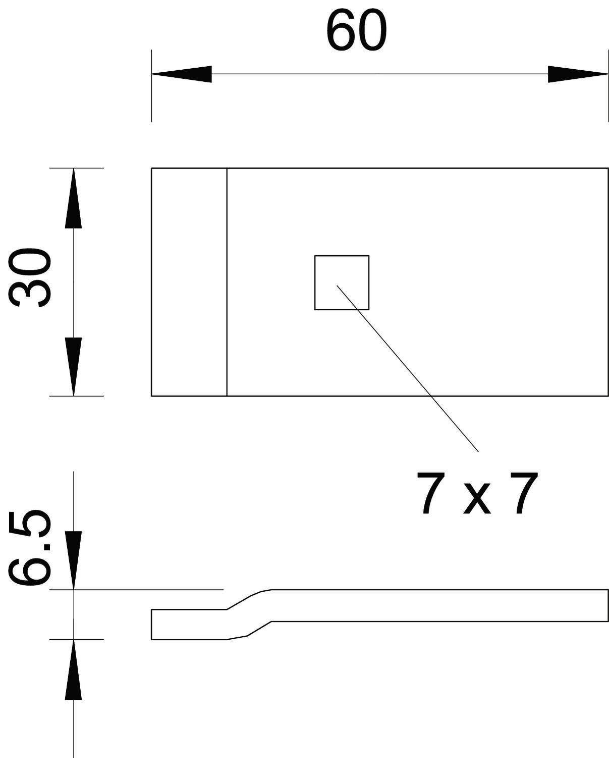 Technische Zeichnung eines rechteckigen Werkstücks: 60 mm lang, 30 mm hoch, mit einem mittigen 7 x 7 mm Quadrat. Seitenansicht zeigt 6,5 mm Dicke.