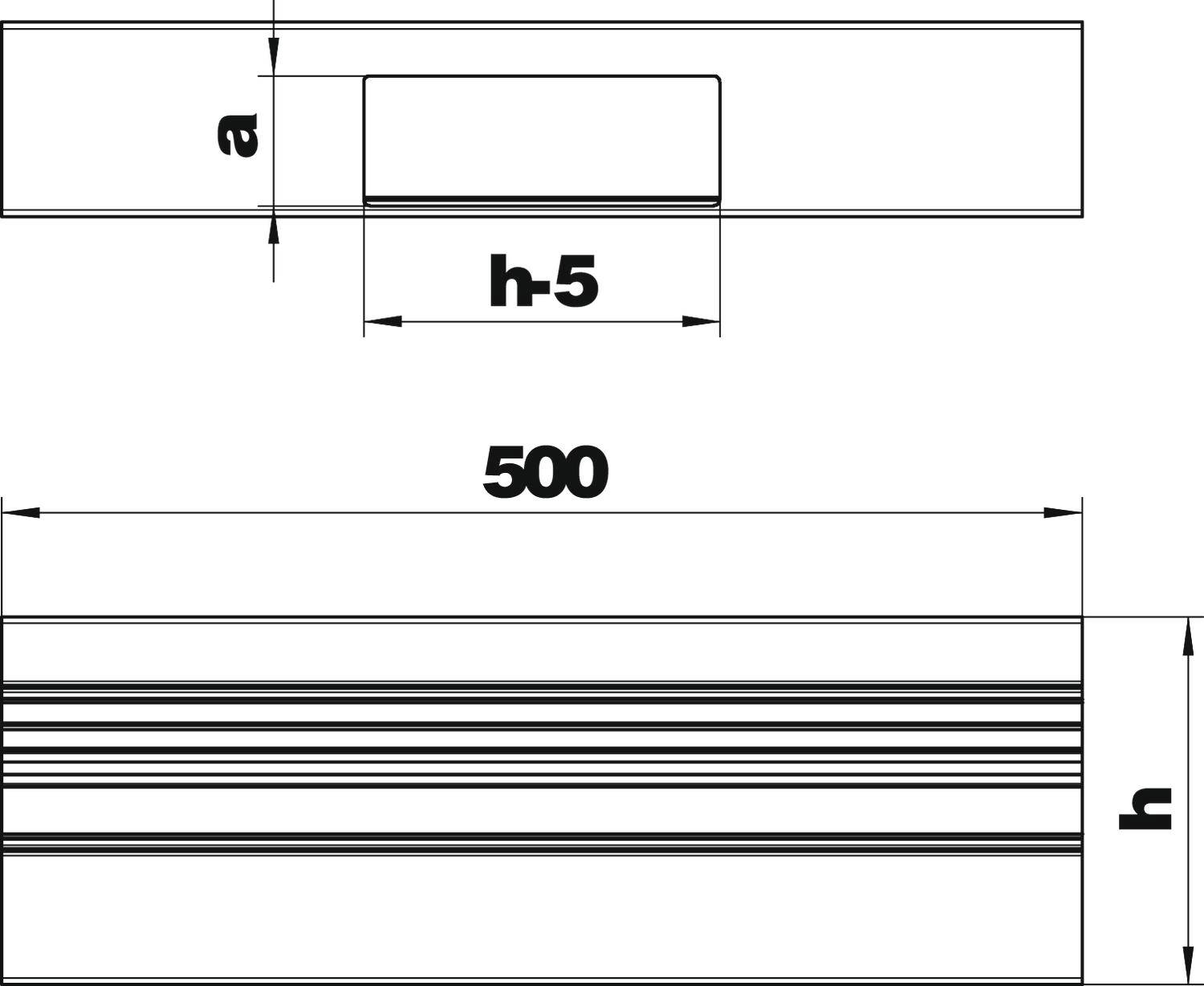 Technische Zeichnung eines rechteckigen Objekts mit Länge 500 mm. Höhenmaße sind 'h' und 'h-5', Breite 'a'. Zeigt Maßlinien.