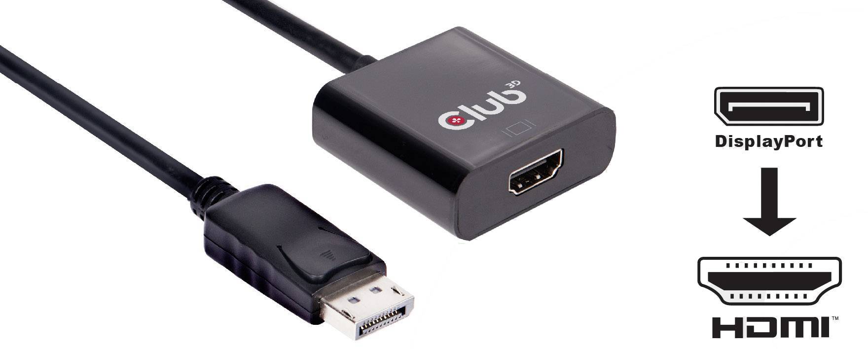 Club3D CAC-2070 DisplayPort Adapter [1x DisplayPort Stecker - 1x HDMI-Buchse] Schwarz