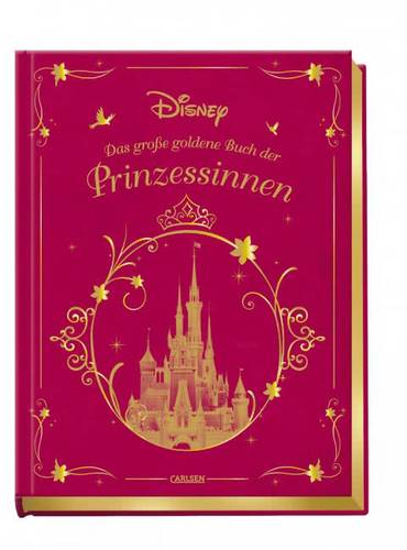 Disney: Das große goldene Buch der Prinzessinnen Seitenanzahl: 304 Seiten