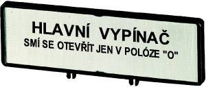 Schild mit tschechischem Text: 'HLAVNÍ VYPÍNAČ SMÍ SE OTEVŘÍT JEN V POLOZE 