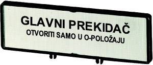 Schild mit der Aufschrift: 'GLAVNI PREKIDAČ OTVORITI SAMO U O-POLOŽAJU', was 'Hauptschalter nur in O-Position öffnen' bedeutet.