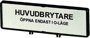 Ein Schild mit der Aufschrift 'HUVUDBRYTARE ÖPPNA ENDAST I 0-LÄGE', was darauf hinweist, dass der Hauptschalter nur in der Nullstellung geöffnet werden darf.