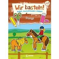 Loewe Verlag Wir basteln! - Malen, Ausschneiden, Kleben - Ponys 74320312 1St. Loewe Verlag Wir basteln! - Malen, Ausschneiden, Kleben - Ponys 74320312 1St.