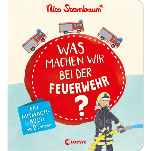 Loewe Verlag Was machen wir bei der Feuerwehr? 74320289