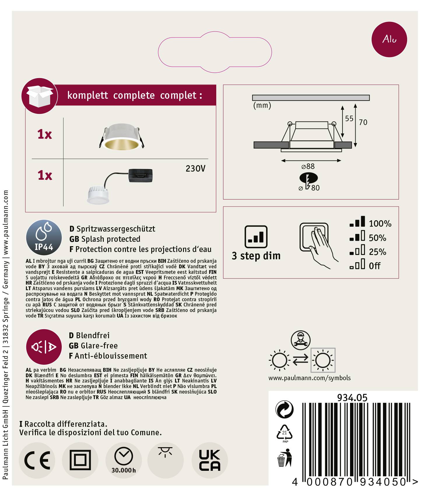 Komplettset: 1x LED-Einbauleuchte, spritzwassergeschützt, blendfrei, 3-stufig dimmbar, inkl. Einbauanleitung und Schrauben.