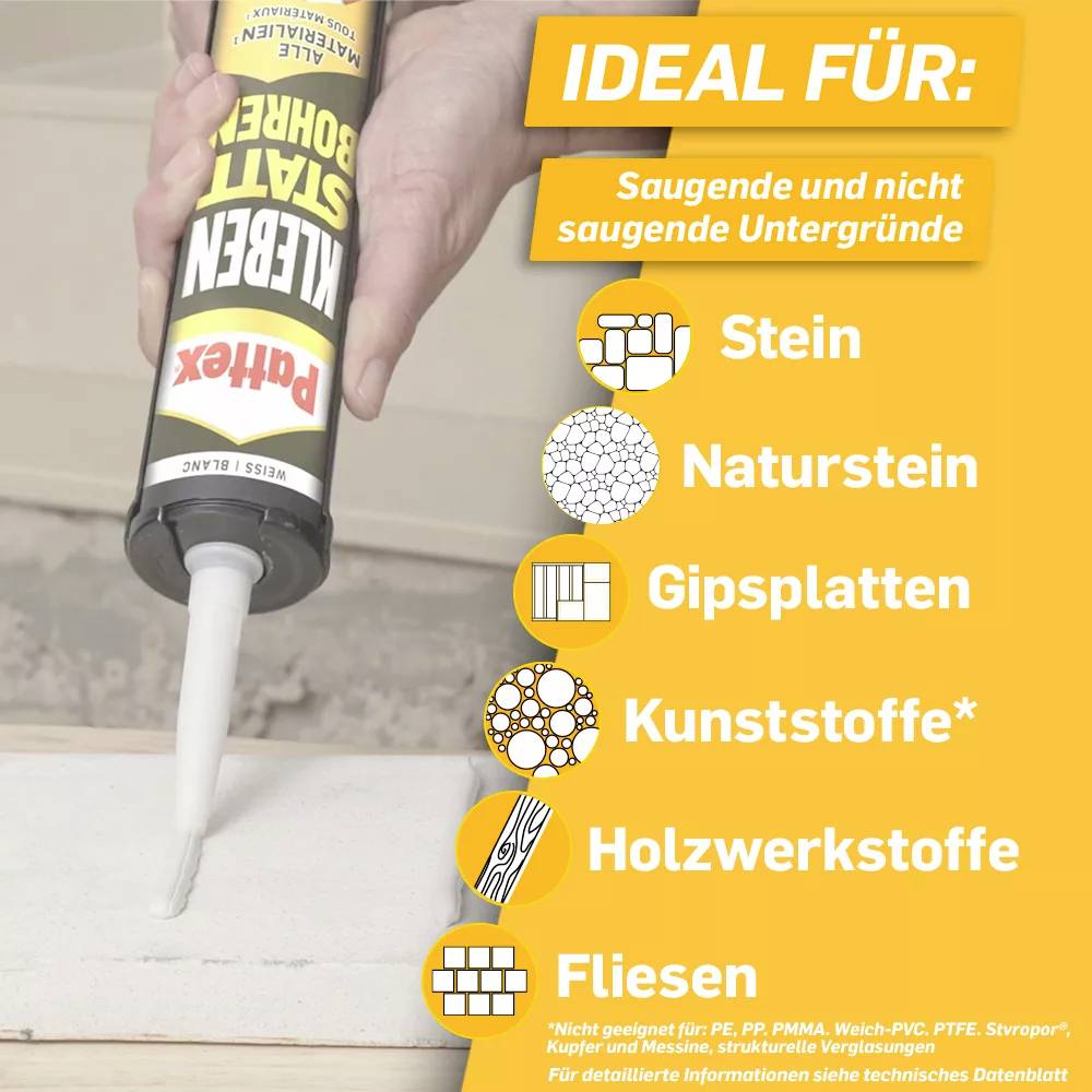 'Pattex Kleben Statt Bohren' Klebstofftube wird gedrückt. Text: 'Ideal für: Saugende und nicht saugende Untergründe.' Materialien: Stein, Naturstein, Gipsplatten, Kunststoffe, Holzwerkstoffe, Fliesen.