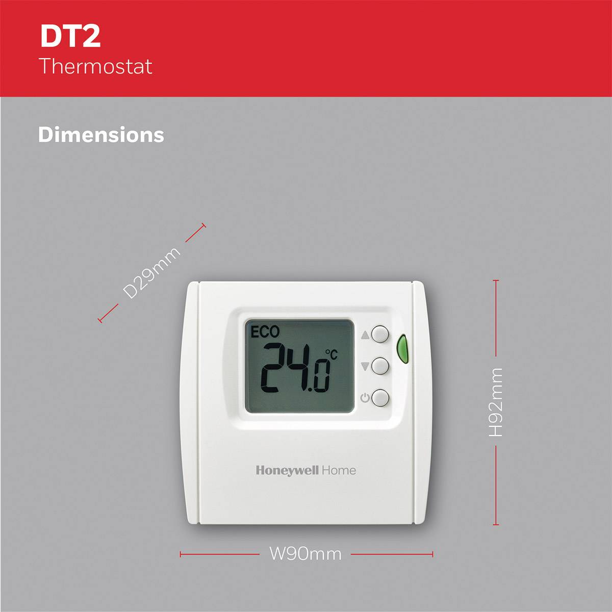 Das Bild zeigt ein Honeywell Home Thermostatmodell DT2 mit den Abmessungen: Breite 90mm, Höhe 92mm, Tiefe 29mm. Temperaturanzeige von 24°C.
