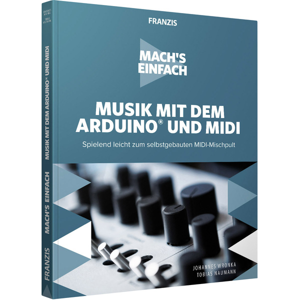 Franzis Verlag Musik mit dem Arduino® und MIDI - Mach's einfach 60658 1St.
