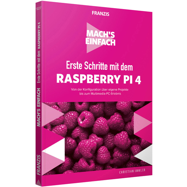 Franzis Verlag Erste Schritte mit dem Raspberry Pi 4 - Mach's einfach 60679 1St.