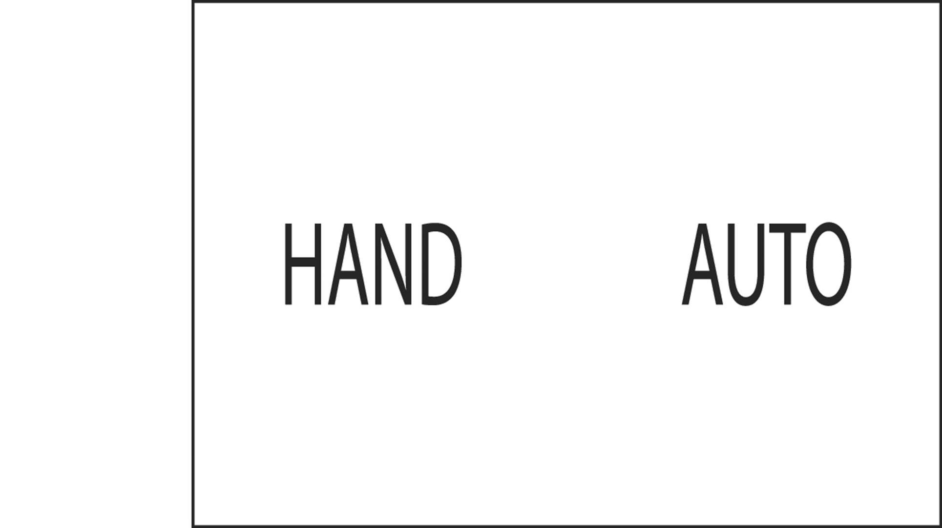 Rechteck mit den Worten HAND und AUTO. Dient vermutlich zur Auswahl oder Anzeige von Zuständen, wie manuell und automatisch.