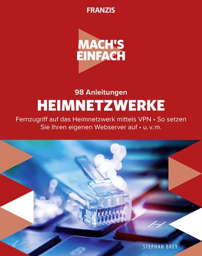 98 Anleitungen Heimnetzwerke - Mach’s einfach 978-3-645-60671-4