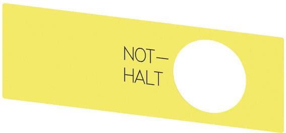Gelbes Schild mit der Aufschrift 'NOT-HALT' und einer großen runden Aussparung rechts. Verwendet zur Kenntlichmachung von Not-Aus-Schaltern.