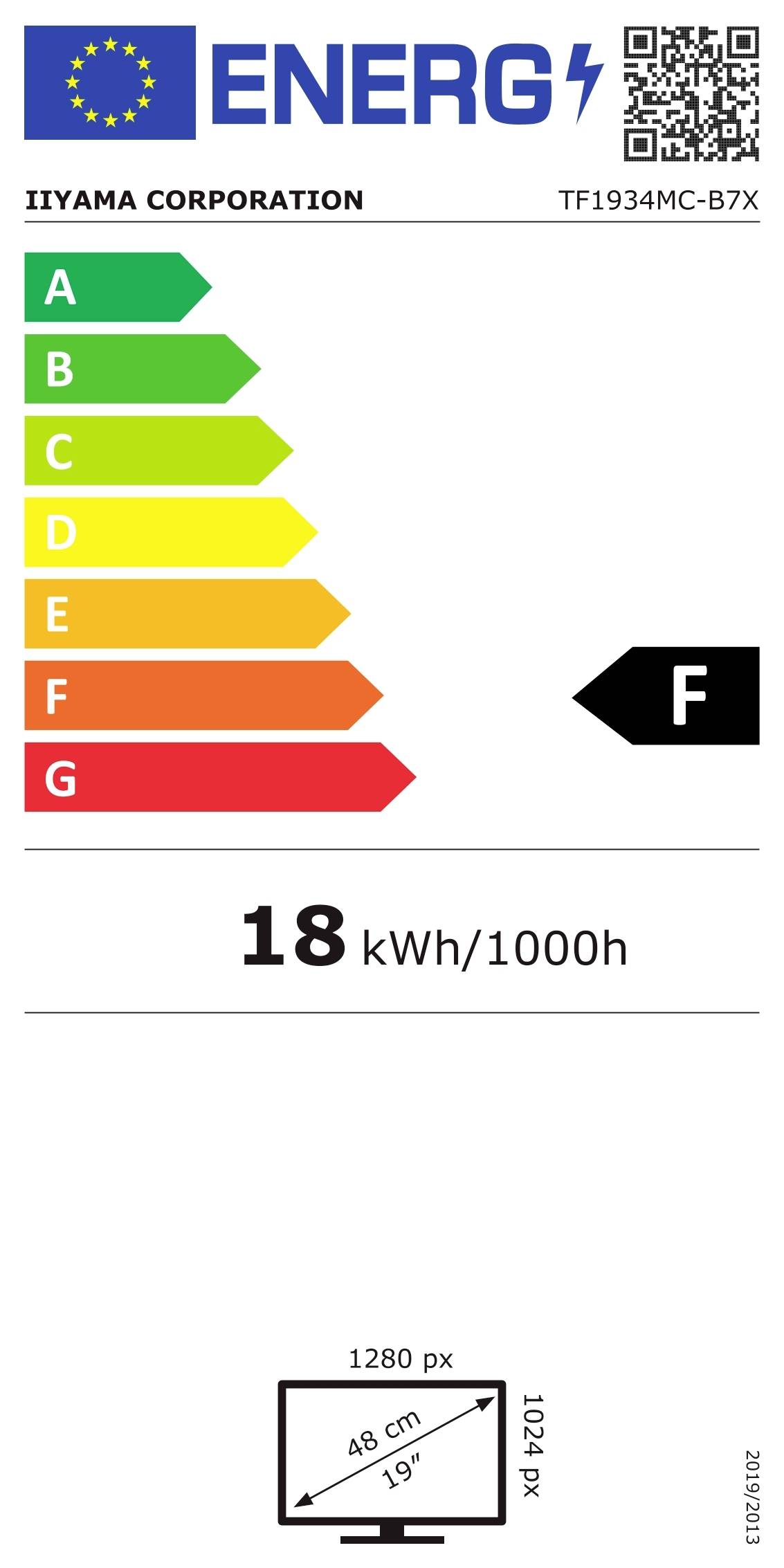 Energielabel für iiyama Corporation Modell TF1934MC-B7X. Effizienzklasse: F. Verbrauch: 18 kWh/1000h. Displaygröße: 48 cm (19 Zoll).