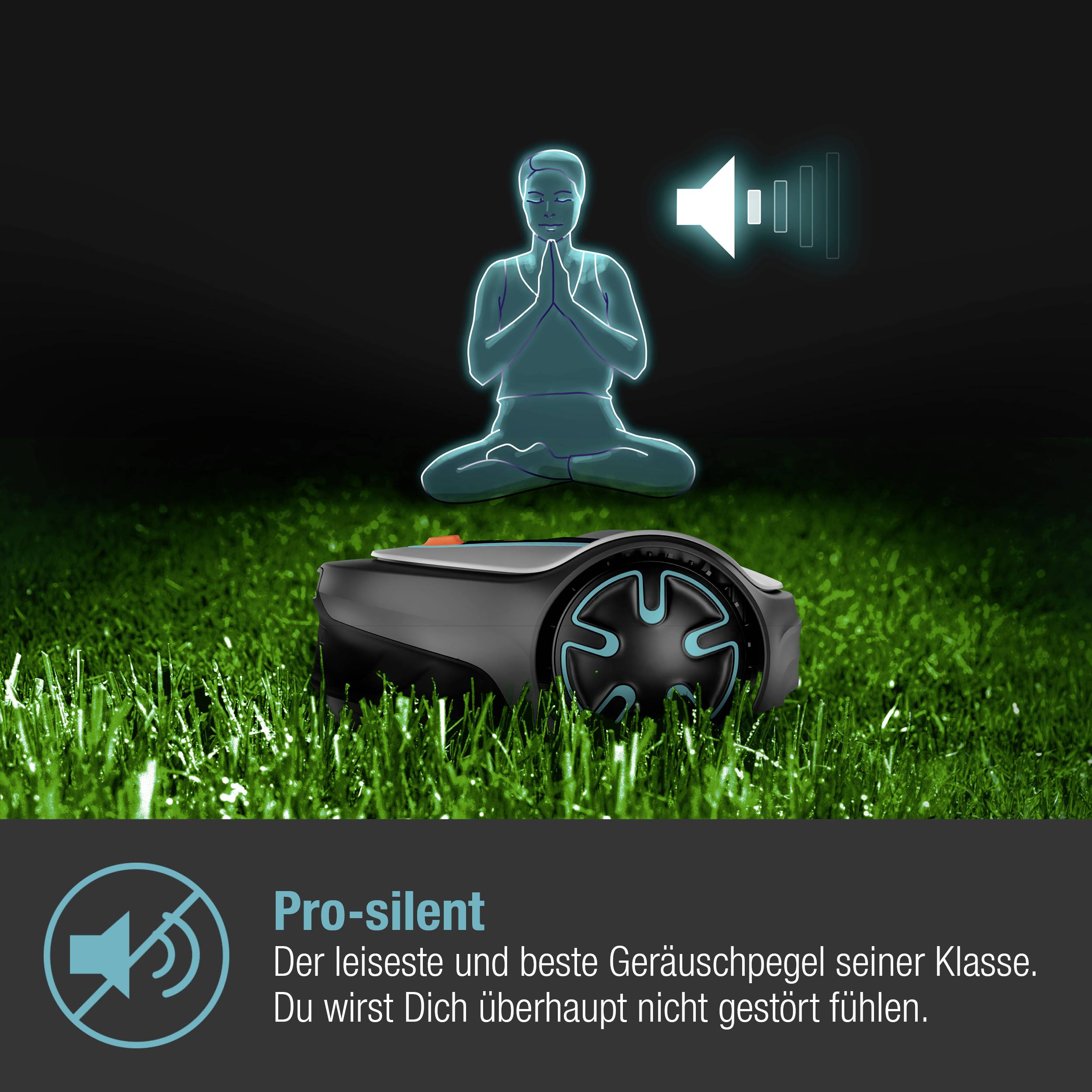 Eine Person meditiert ruhig über einem Mähroboter, begleitet von einem Lautstärke-Symbol. Text: 'Pro-silent: Der leiseste und beste Geräuschpegel seiner Klasse. Du wirst Dich überhaupt nicht gestört fühlen.'