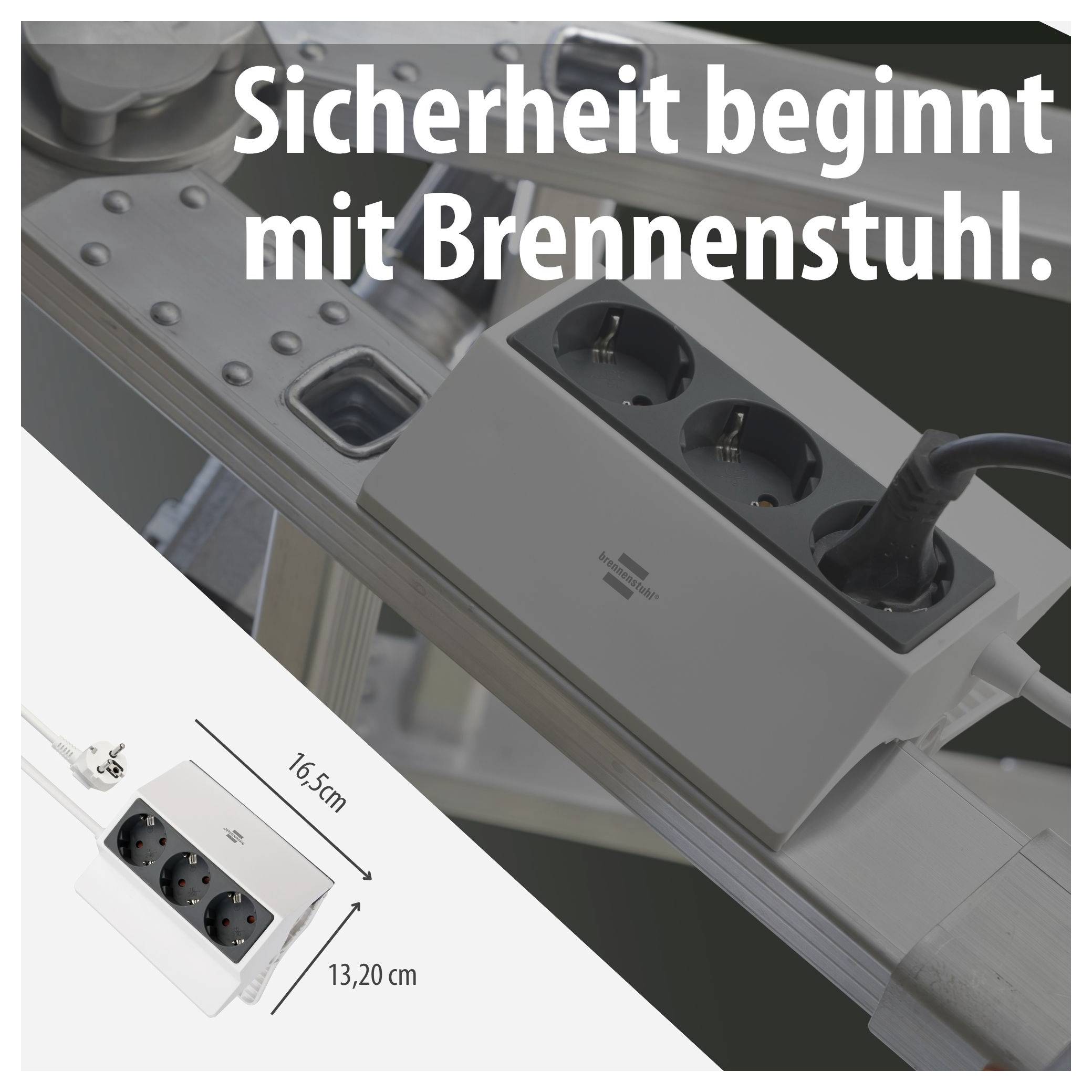 Werbebild: Steckdosenleiste von Brennenstuhl auf einer Leiter, mit Text 'Sicherheit beginnt mit Brennenstuhl.' und Maßangaben 16,5 cm und 13,20 cm.