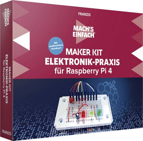 Franzis Verlag 67143 Elektronik-Praxis für Raspberry Pi 4 Raspberry Pi, Elektronik Maker Kit ab 14