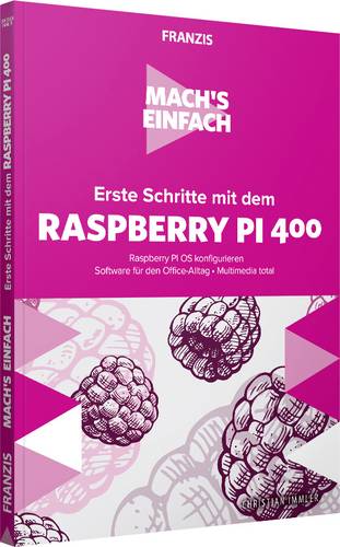 Franzis Verlag Erste Schritte mit dem Raspberry Pi 400 - Mach's einfach 60701 1St.