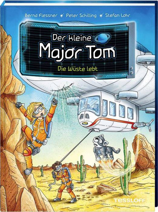 Tessloff Der kleine Major Tom. Band 13. Die Wüste lebt