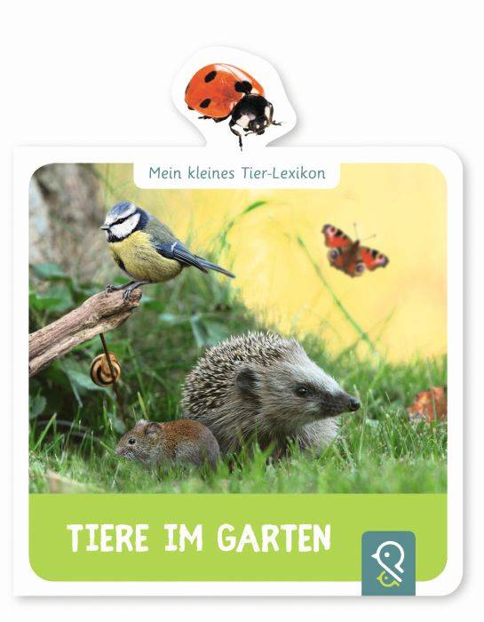 Mein kleines Tier-Lexikon Tiere im Gar